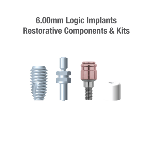 6.0mm Diameter Logic Implants, Restorative Components & Kits