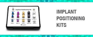 Implant Positioning Kits